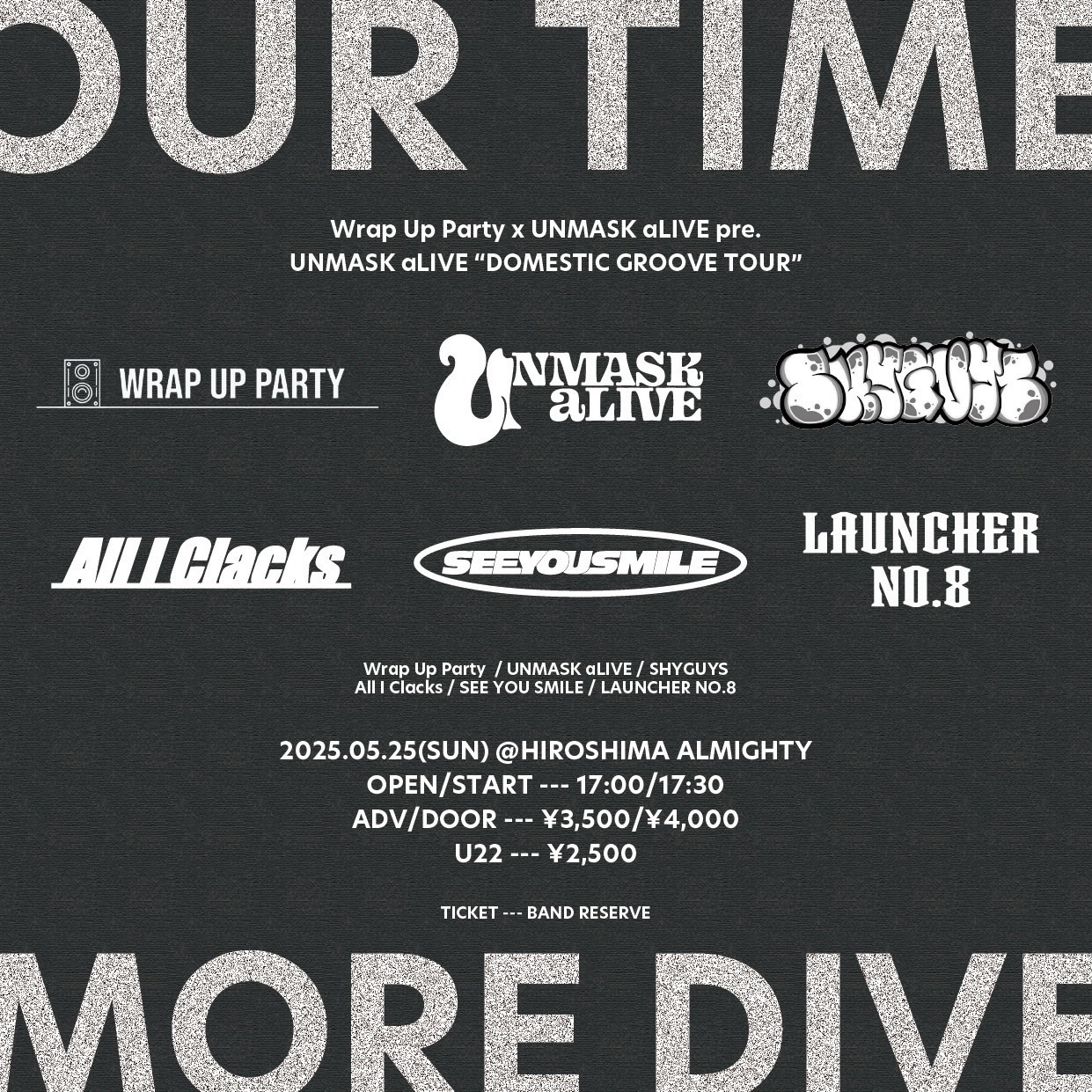 Wrap Up Party x UNMASK aLIVE pre. OUR TIME MORE DIVE / UNMASK aLIVE DOMESTIC GROOVE TOUR